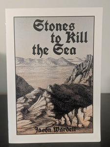 Stones to Kill the Sea