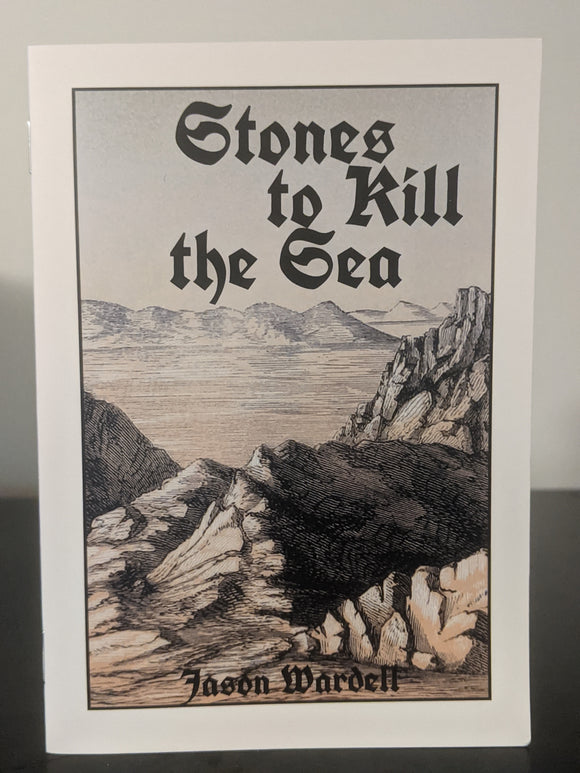 Stones to Kill the Sea