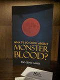What's So Cool About Monster Blood?